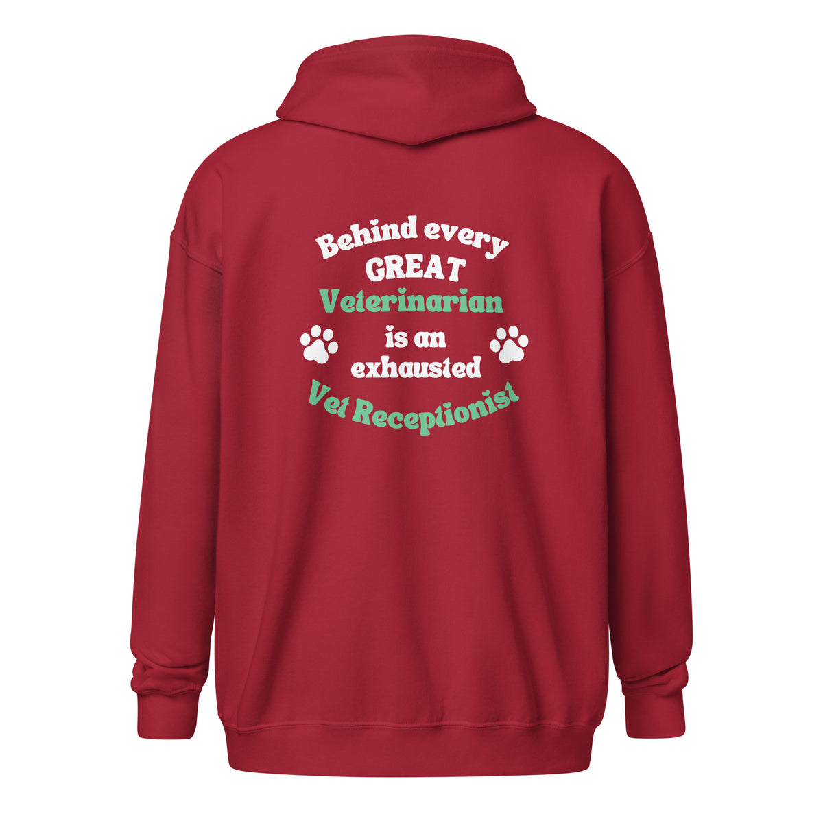 Behind every great veterinarian is an exhausted vet receptionist Unisex Zip Hoodie-I love Veterinary