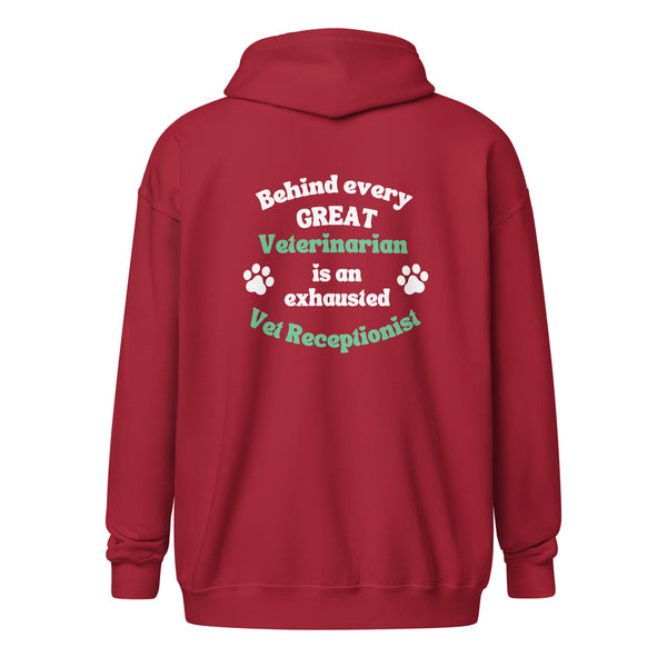 Behind every great veterinarian is an exhausted vet receptionist Unisex Zip Hoodie-I love Veterinary