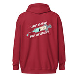 I can't fix crazy but I can sedate it Unisex Zip Hoodie-I love Veterinary
