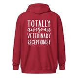 Totally awesome veterinary receptionist Unisex Zip Hoodie-I love Veterinary