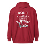 Don't make me use my receptionist voice Unisex Zip Hoodie-I love Veterinary