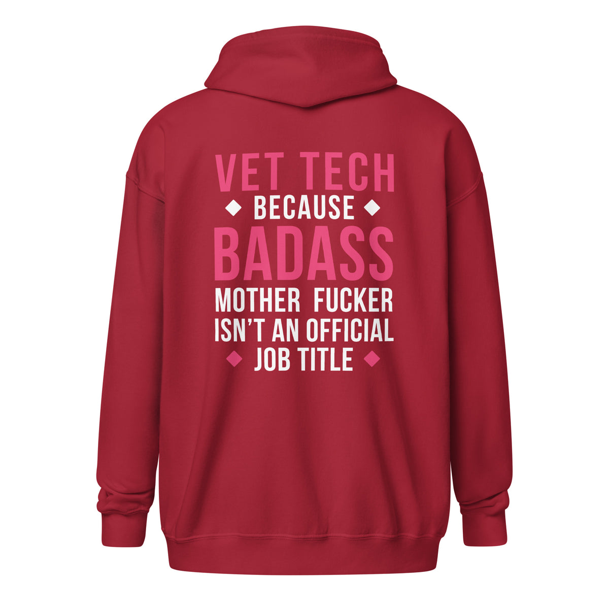 Vet Tech because badass mother fucker isn't an official job title Unisex Zip Hoodie