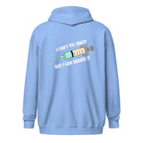 I can't fix crazy but I can sedate it Unisex Zip Hoodie-I love Veterinary