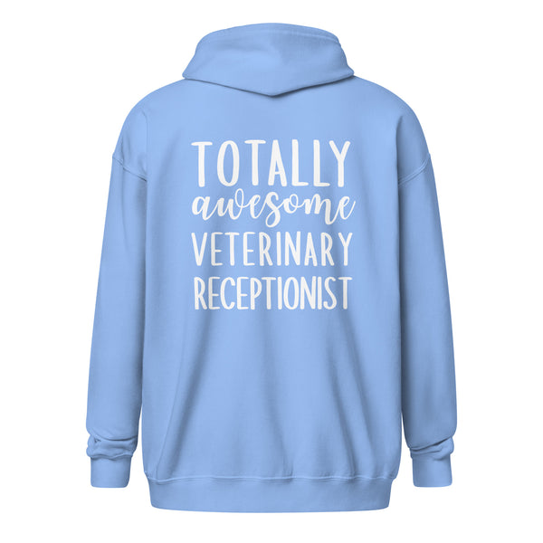 Totally awesome veterinary receptionist Unisex Zip Hoodie-I love Veterinary