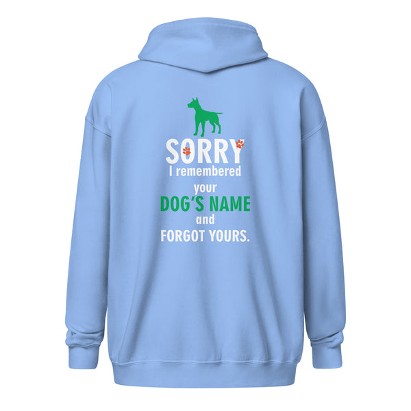 I remembered your dogs name Unisex Zip Hoodie