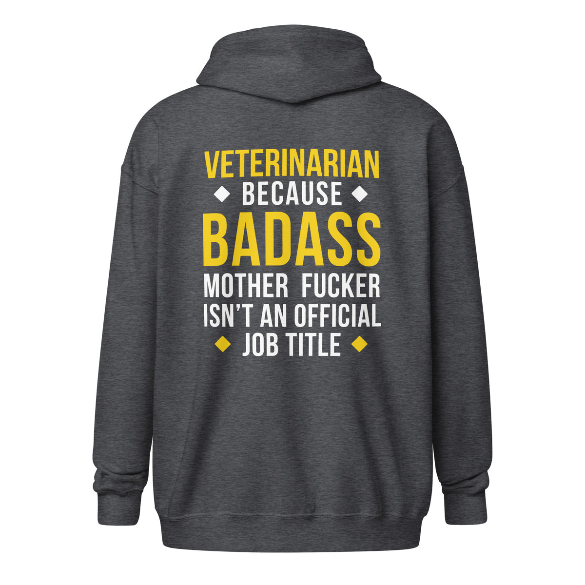 Veterinarian because badass mother fucker isn't an official job title Unisex Zip Hoodie-Unisex Zip Hoodie | Gildan 18600-I love Veterinary