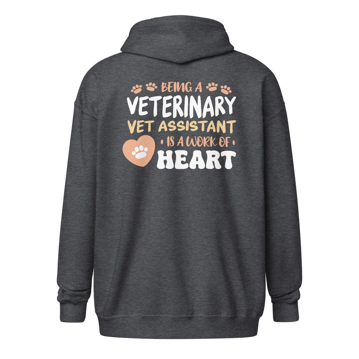 Vet Assistant, Work Of Heart Unisex Zip Hoodie-I love Veterinary