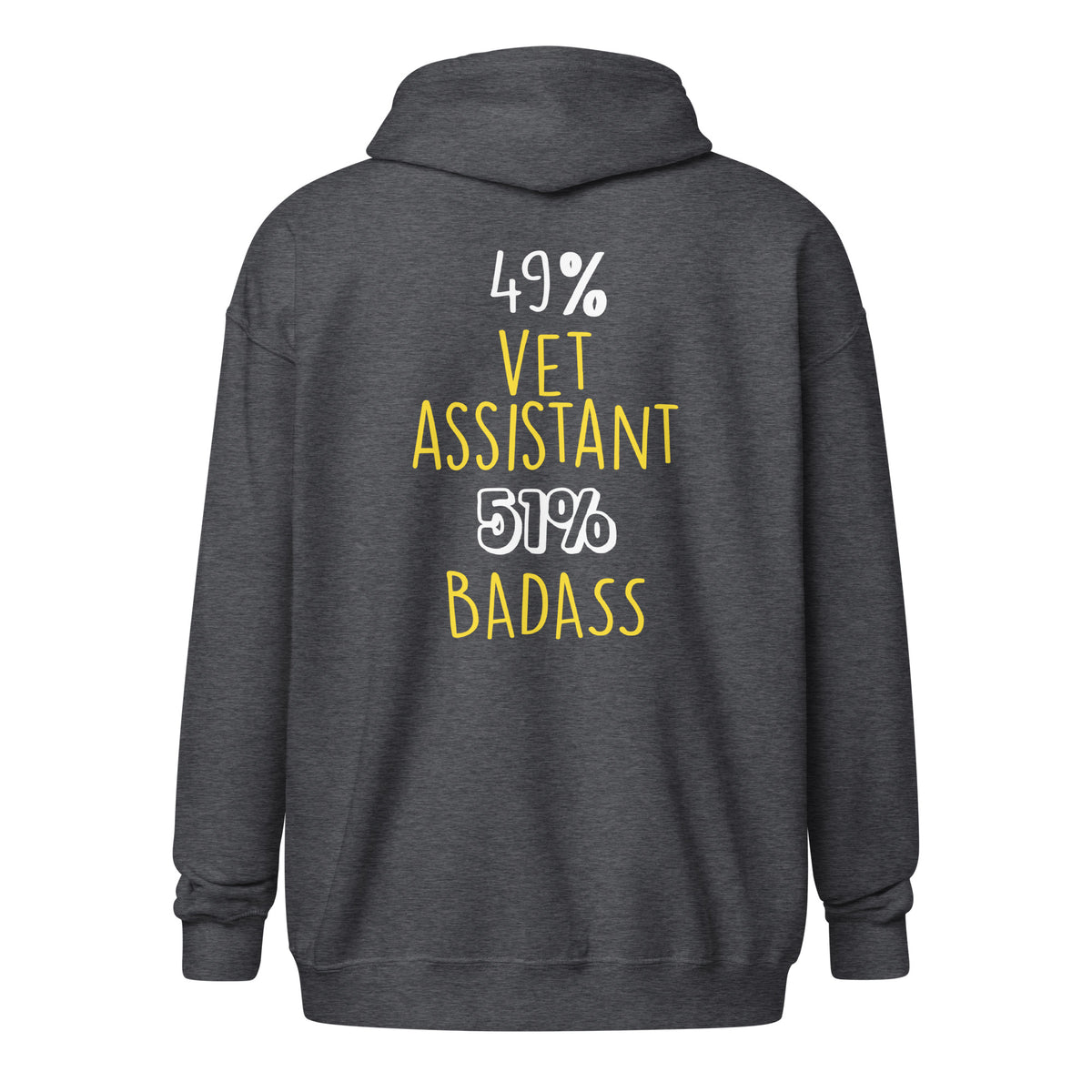 49% vet assistant 51% Badass Unisex Zip Hoodie-I love Veterinary