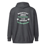 Behind every great veterinarian is an exhausted vet receptionist Unisex Zip Hoodie-I love Veterinary