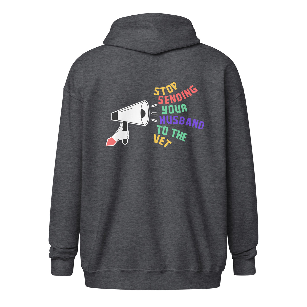 Stop sending your husband to the vet Unisex Zip Hoodie-I love Veterinary