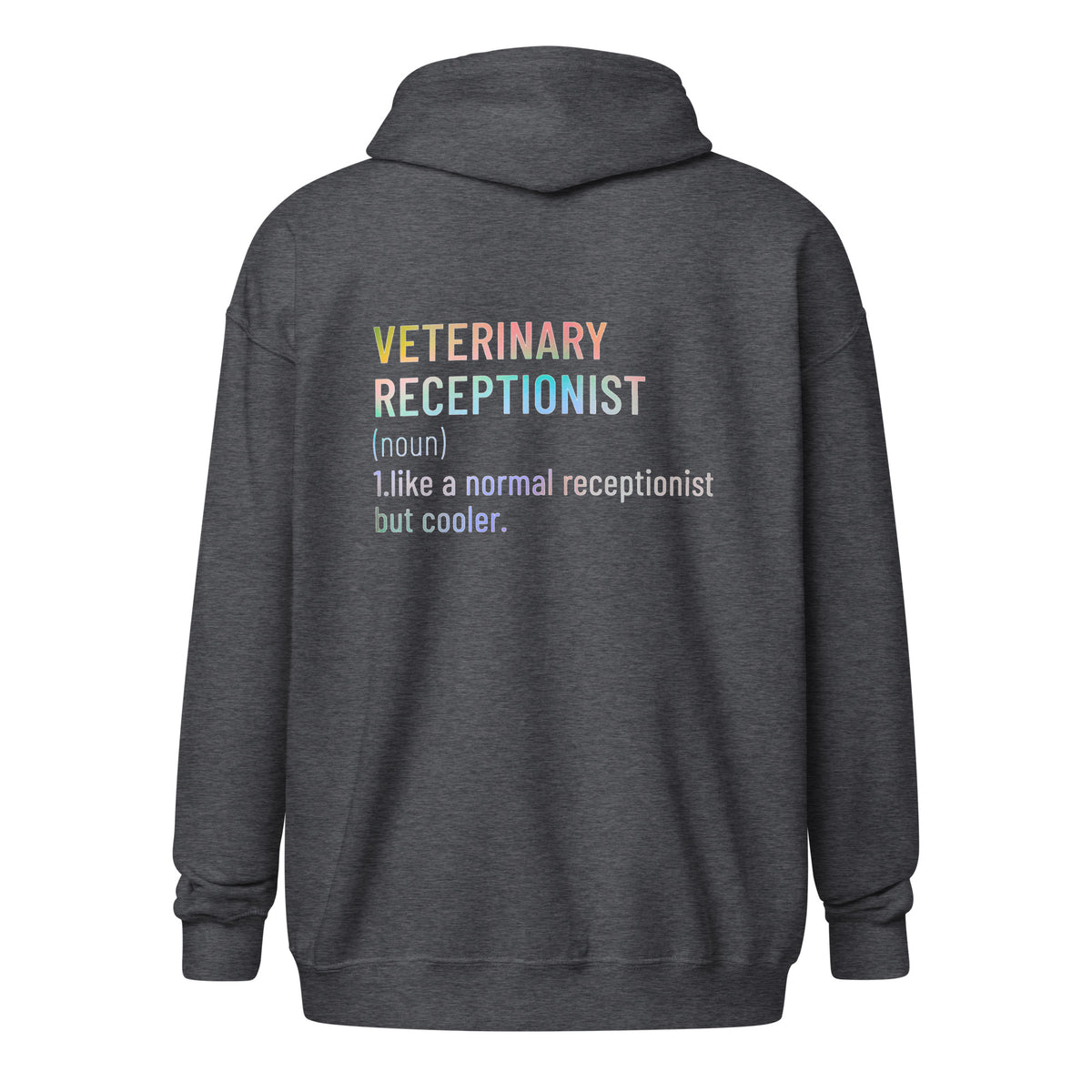 Veterinary receptionist definition Unisex Zip Hoodie-I love Veterinary