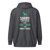I remembered your dogs name Unisex Zip Hoodie