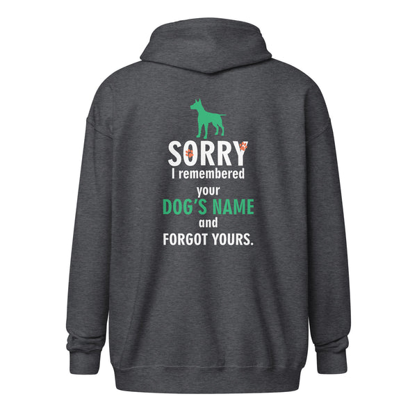 I remembered your dogs name Unisex Zip Hoodie
