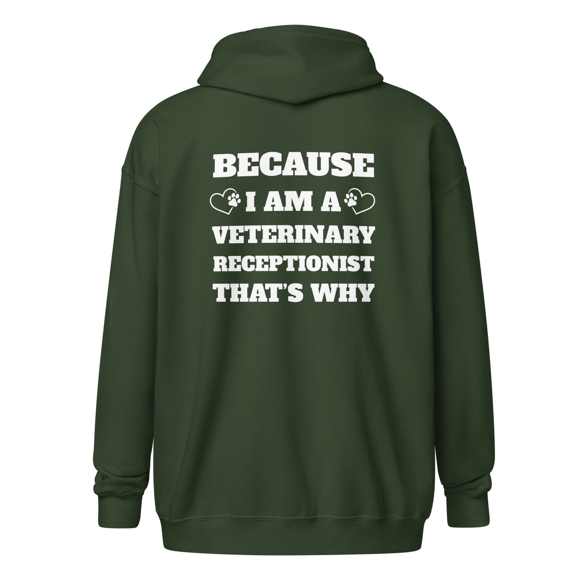 Because I am a vet receptionist Unisex Zip Hoodie-I love Veterinary