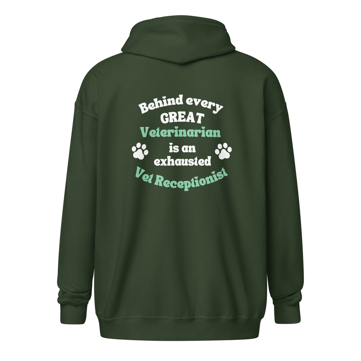 Behind every great veterinarian is an exhausted vet receptionist Unisex Zip Hoodie-I love Veterinary