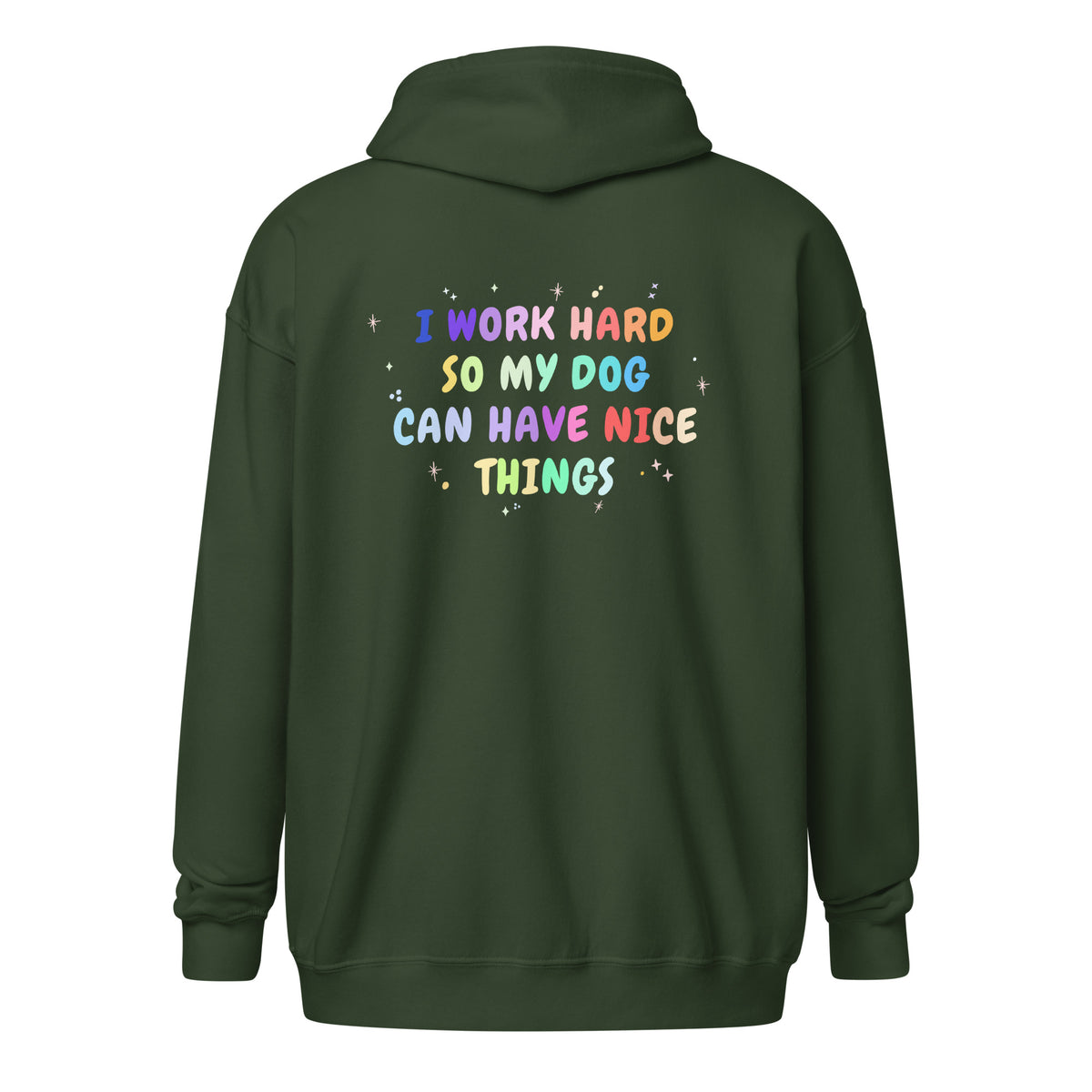 I work hard so my dog can have nice things Unisex Zip Hoodie-I love Veterinary