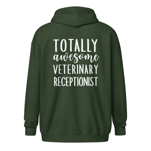 Totally awesome veterinary receptionist Unisex Zip Hoodie-I love Veterinary