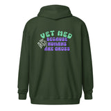 Vet Med because humans are gross Unisex Zip Hoodie-I love Veterinary