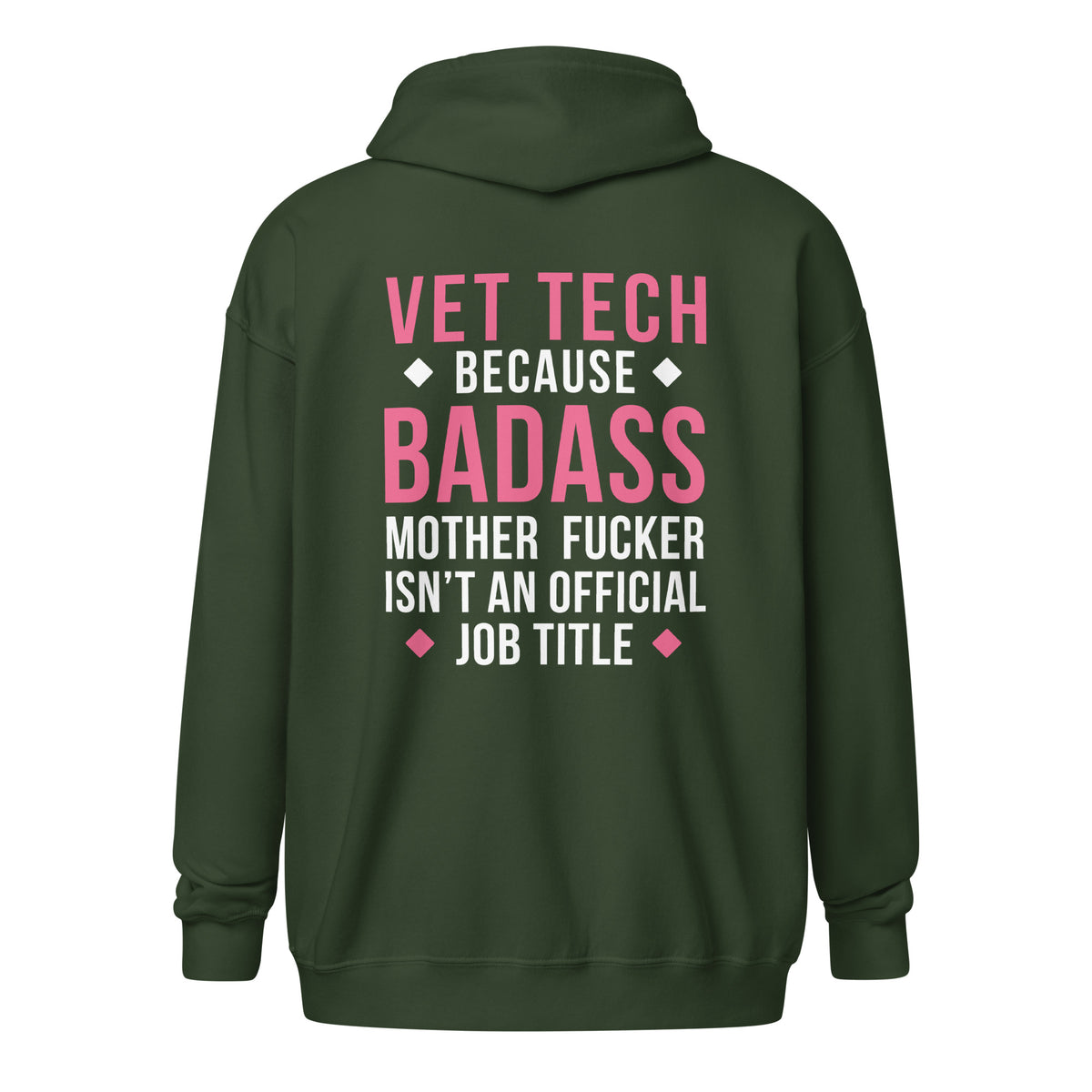 Vet Tech because badass mother fucker isn't an official job title Unisex Zip Hoodie