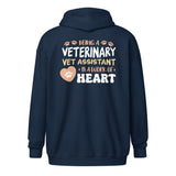 Vet Assistant, Work Of Heart Unisex Zip Hoodie-I love Veterinary