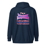 I'm a vet receptionist, I solve problems 2 Unisex Zip Hoodie-I love Veterinary