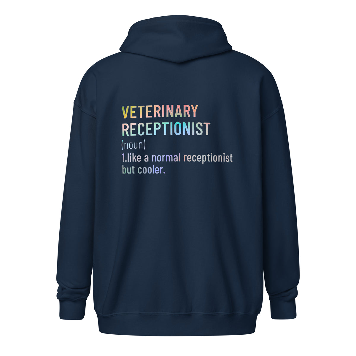 Veterinary receptionist definition Unisex Zip Hoodie-I love Veterinary