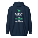 I remembered your dogs name Unisex Zip Hoodie