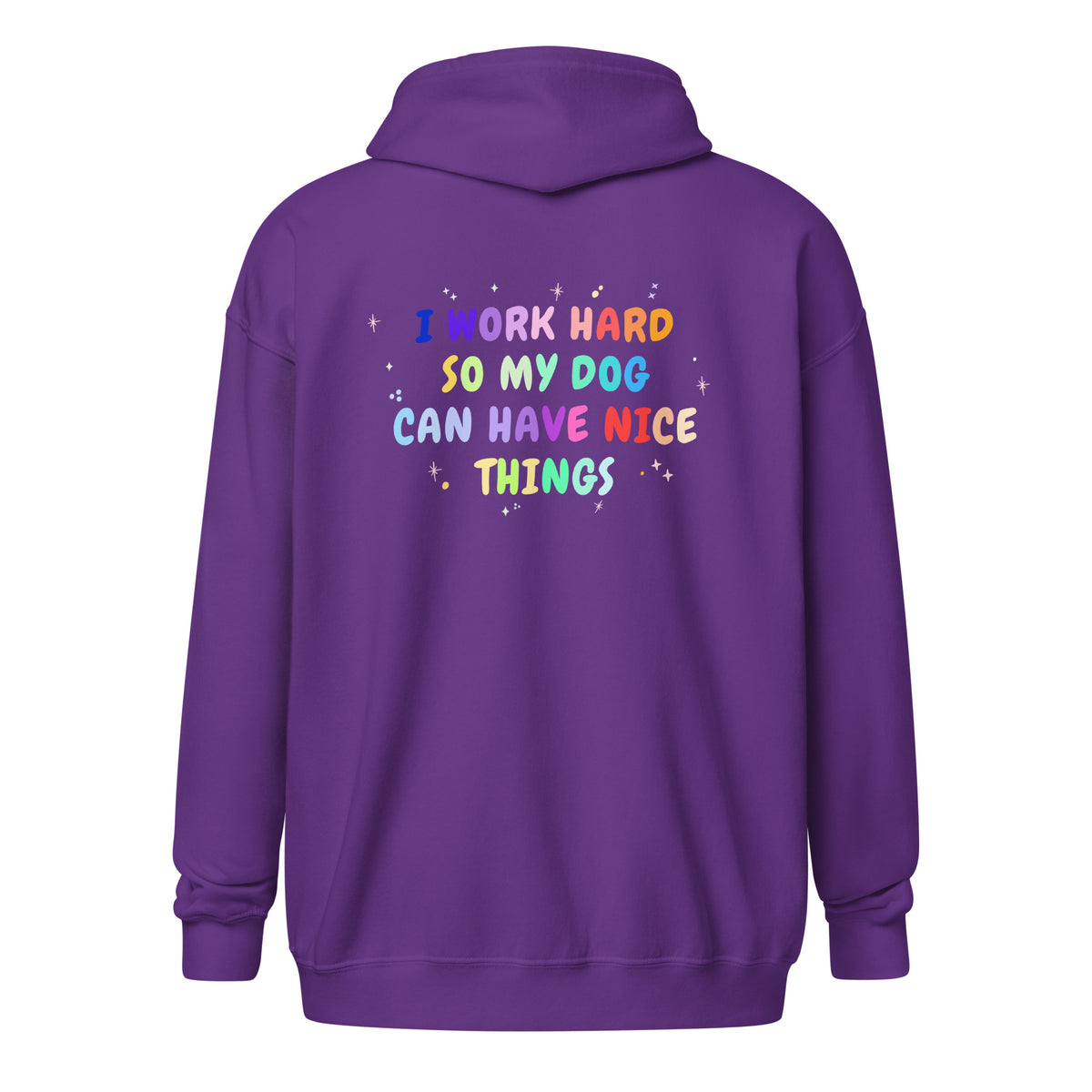 I work hard so my dog can have nice things Unisex Zip Hoodie-I love Veterinary