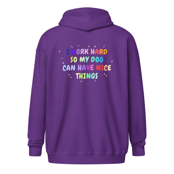 I work hard so my dog can have nice things Unisex Zip Hoodie-I love Veterinary