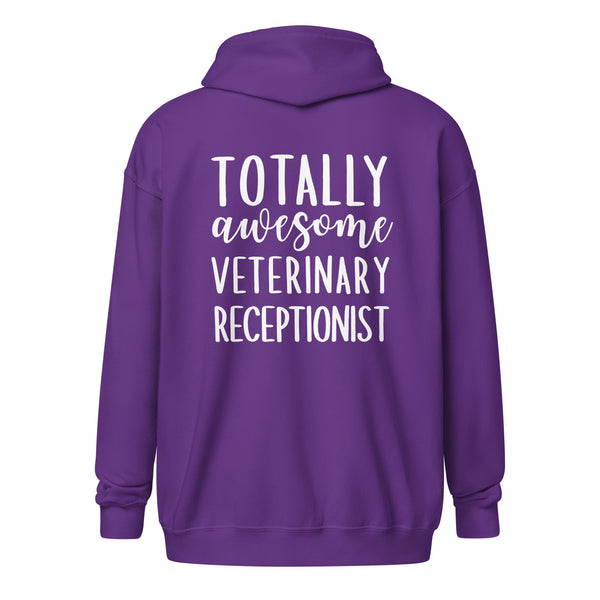 Totally awesome veterinary receptionist Unisex Zip Hoodie-I love Veterinary