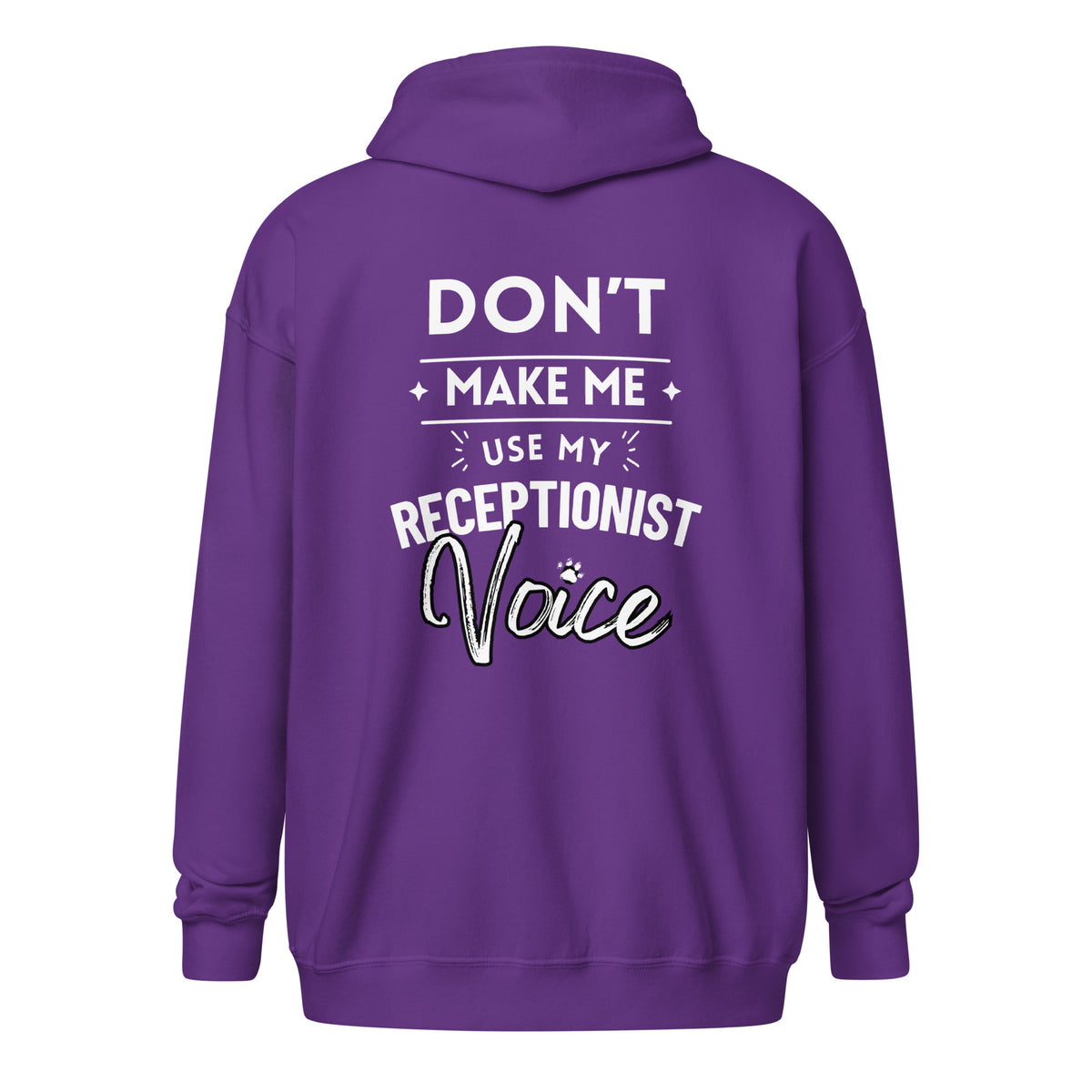 Don't make me use my receptionist voice Unisex Zip Hoodie-I love Veterinary