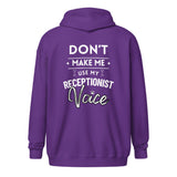 Don't make me use my receptionist voice Unisex Zip Hoodie-I love Veterinary