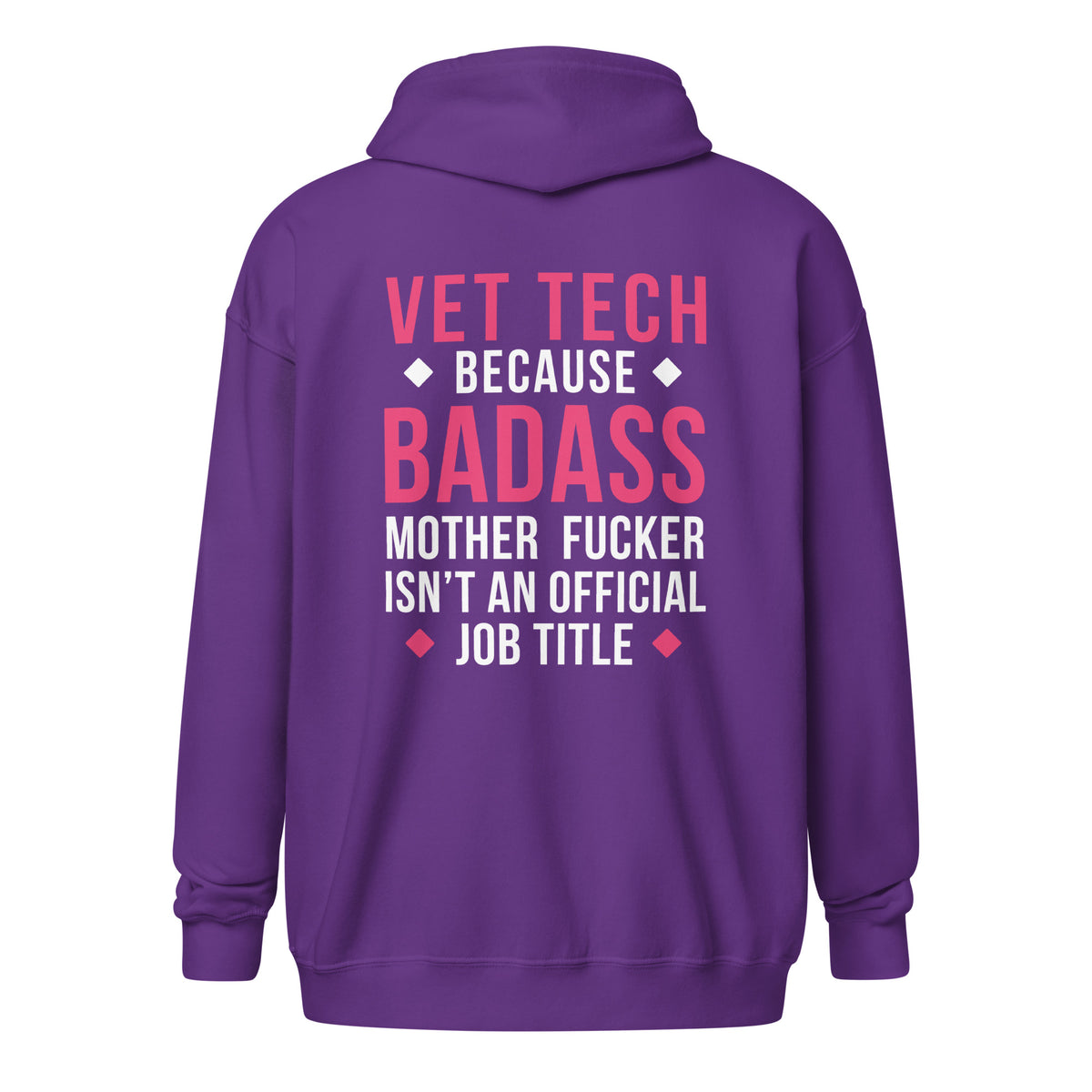 Vet Tech because badass mother fucker isn't an official job title Unisex Zip Hoodie