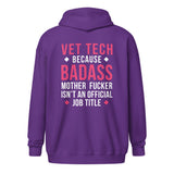 Vet Tech because badass mother fucker isn't an official job title Unisex Zip Hoodie