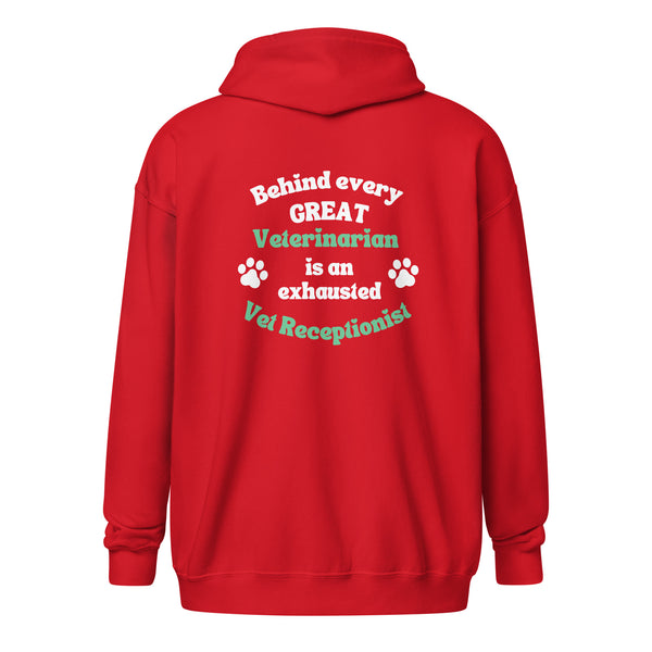Behind every great veterinarian is an exhausted vet receptionist Unisex Zip Hoodie-I love Veterinary