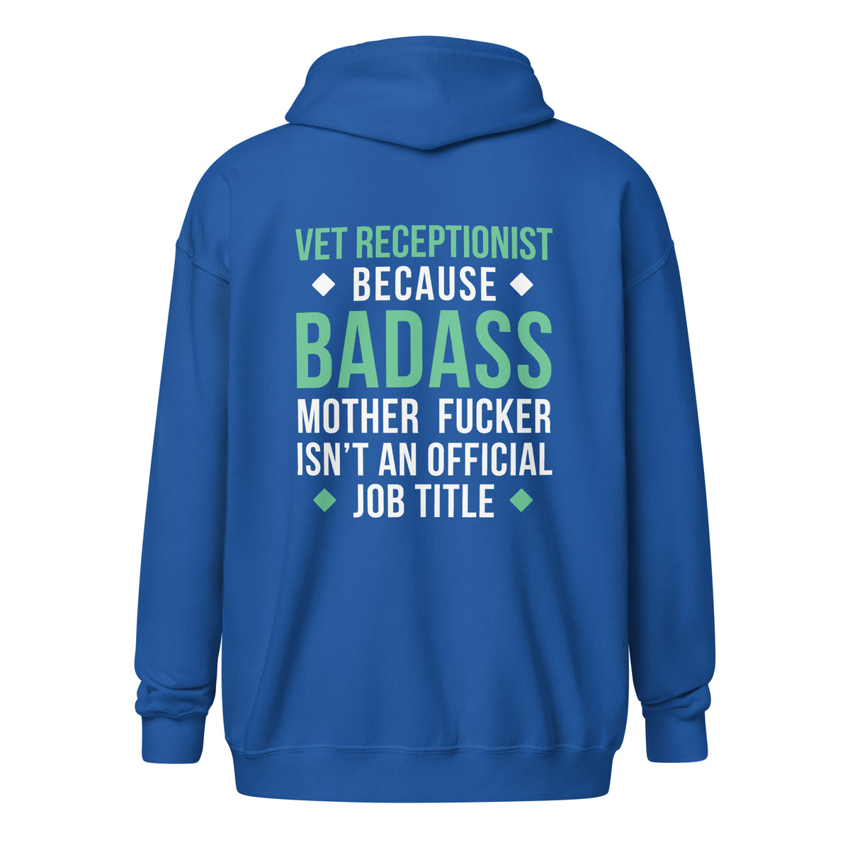 Vet Receptionist because badass mother fucker isn't an official job title Unisex Zip Hoodie-Unisex Zip Hoodie | Gildan 18600-I love Veterinary
