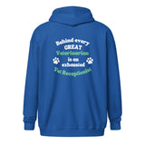 Behind every great veterinarian is an exhausted vet receptionist Unisex Zip Hoodie-I love Veterinary