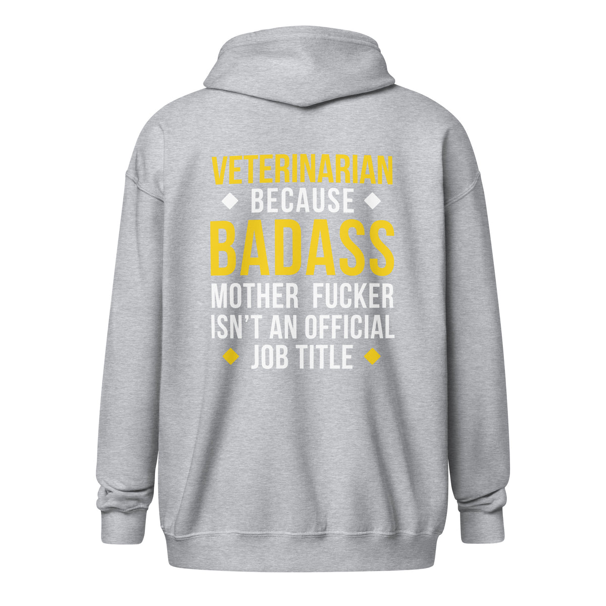 Veterinarian because badass mother fucker isn't an official job title Unisex Zip Hoodie-Unisex Zip Hoodie | Gildan 18600-I love Veterinary