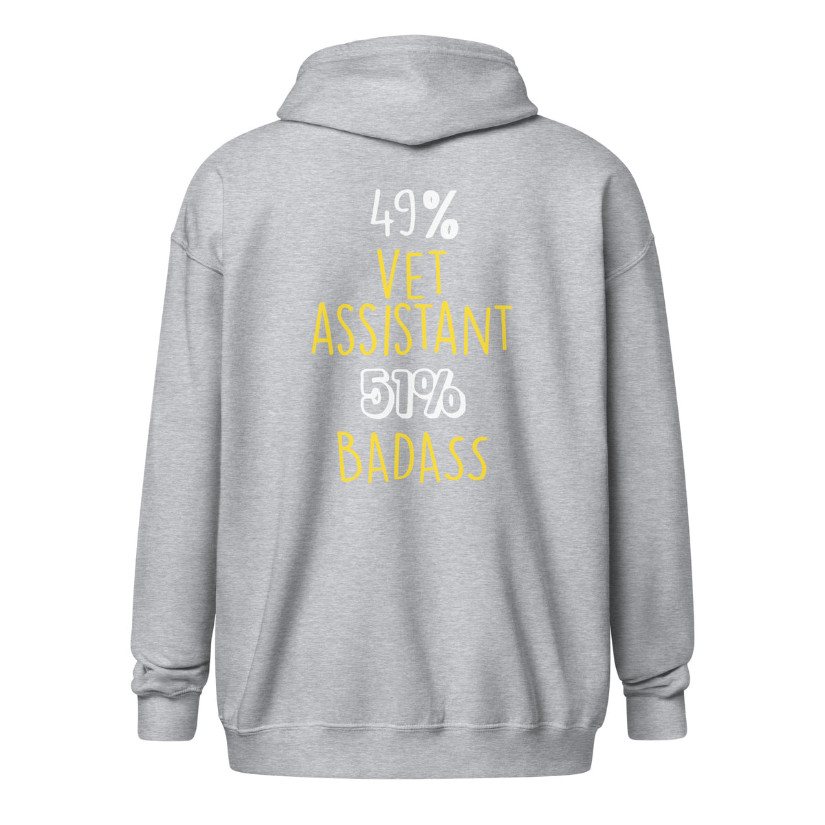 49% vet assistant 51% Badass Unisex Zip Hoodie-I love Veterinary