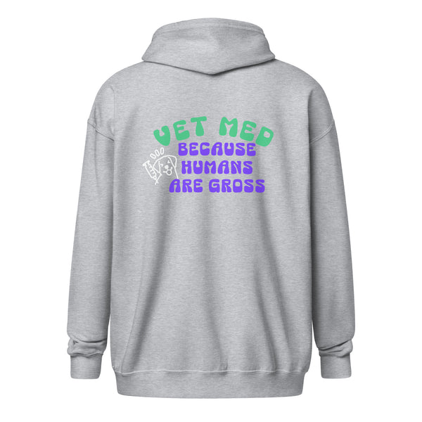 Vet Med because humans are gross Unisex Zip Hoodie-I love Veterinary