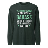 Vet Receptionist because badass mother fucker isn't an official job title Unisex Long Sleeve Tee-Unisex Long Sleeve Shirt | Bella + Canvas 3501-I love Veterinary