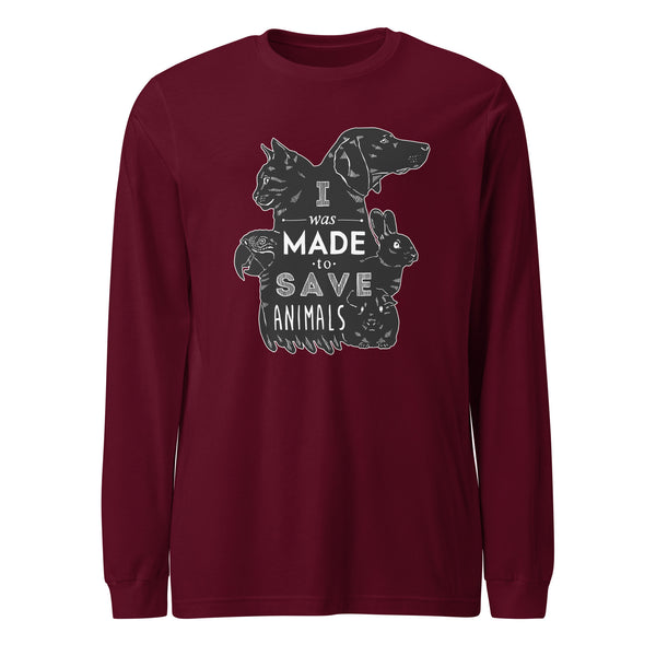I was made to save animals Unisex Long Sleeve Tee-I love Veterinary