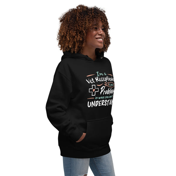 I'm a vet receptionist, I solve problems Women's Premium Hoodie-I love Veterinary