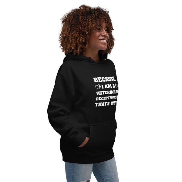 Because I am a vet receptionist Women's Premium Hoodie-I love Veterinary