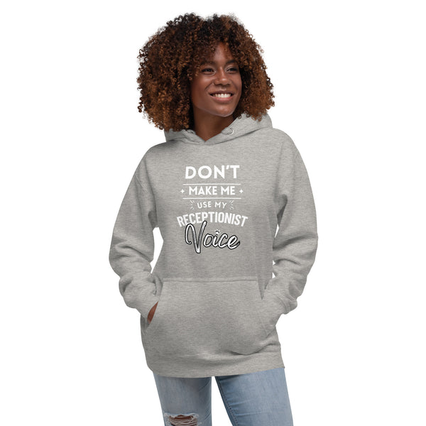 Don't make me use my receptionist voice Women's Premium Hoodie-I love Veterinary