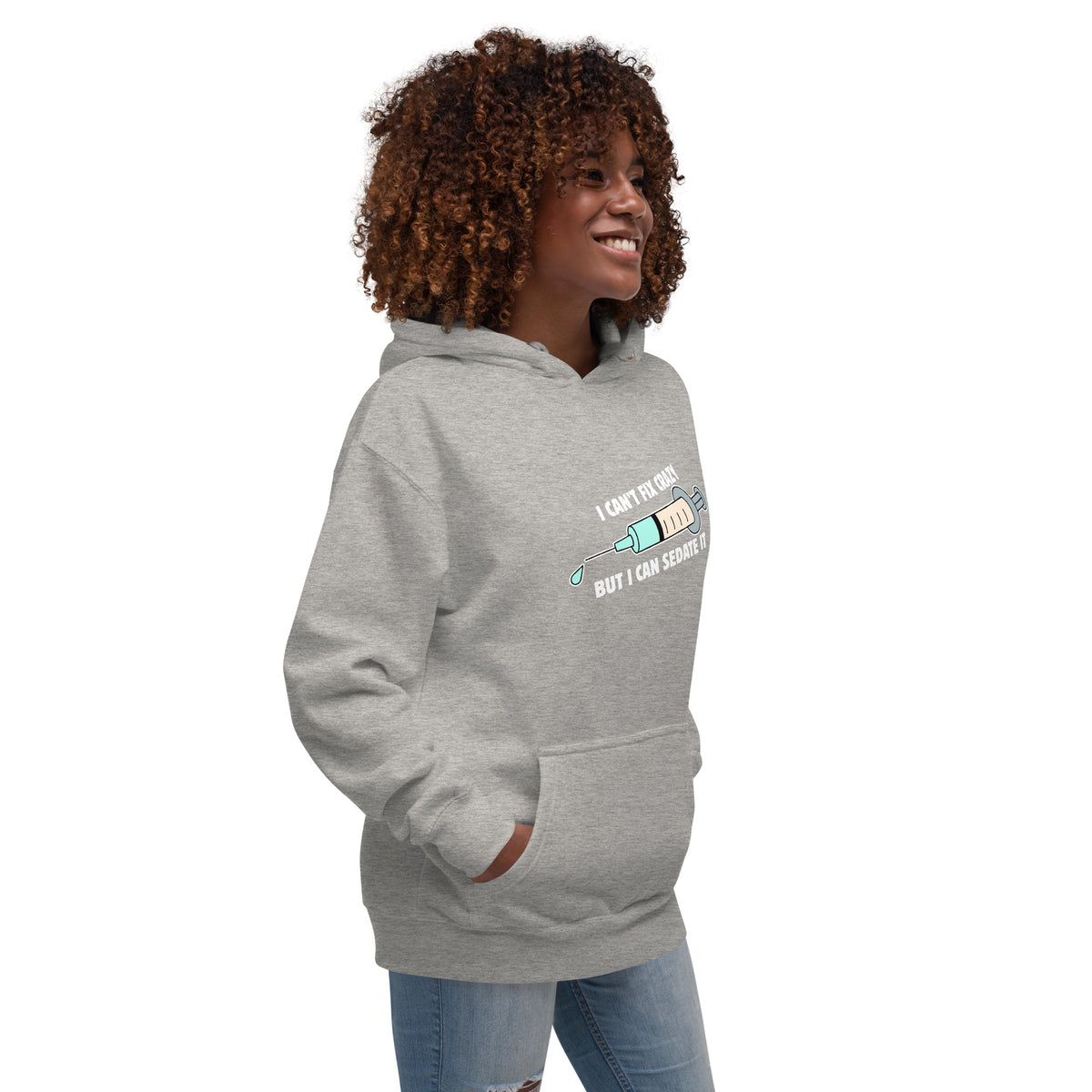 I can't fix crazy but I can sedate it Women's Premium Hoodie-I love Veterinary