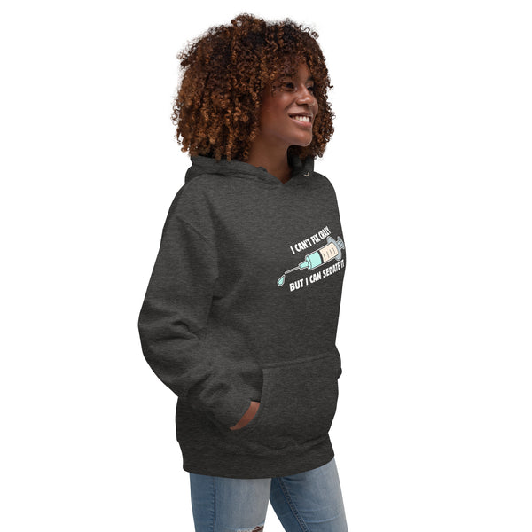I can't fix crazy but I can sedate it Women's Premium Hoodie-I love Veterinary