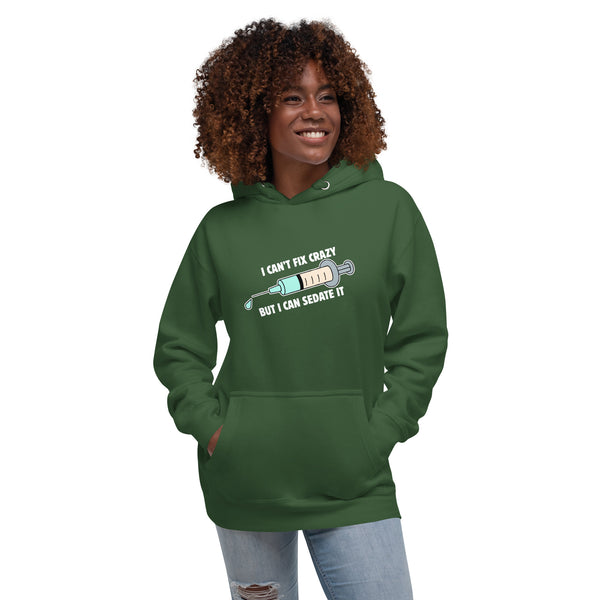 I can't fix crazy but I can sedate it Women's Premium Hoodie-I love Veterinary