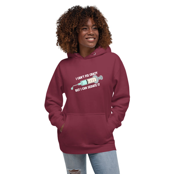 I can't fix crazy but I can sedate it Women's Premium Hoodie-I love Veterinary