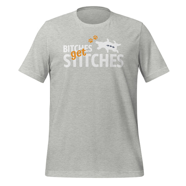 Bitches get stitches Unisex t-shirt-Unisex T-Shirt | Bella + Canvas 3001-I love Veterinary